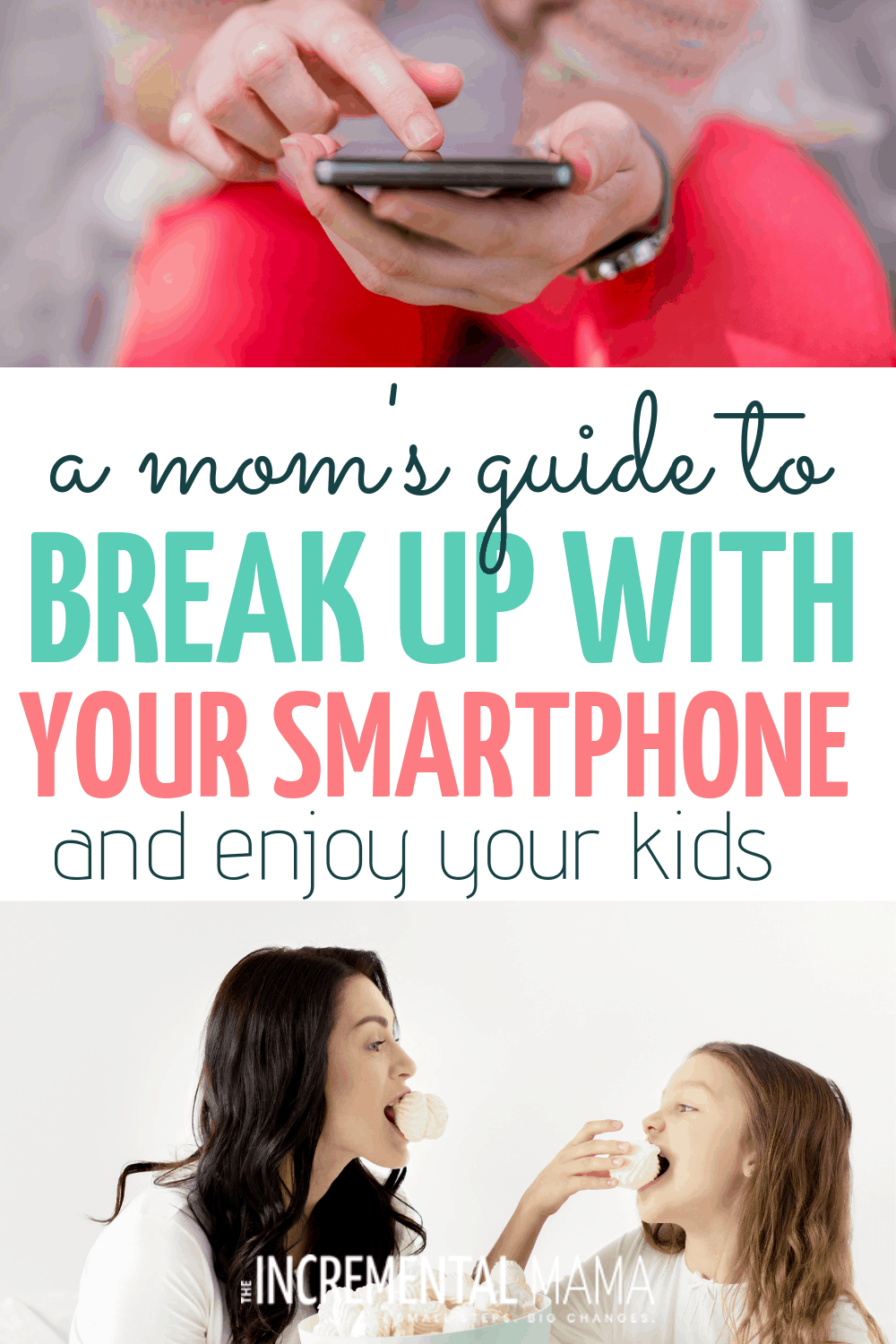 A Parent's Guide to Breaking Up With Your Smartphone