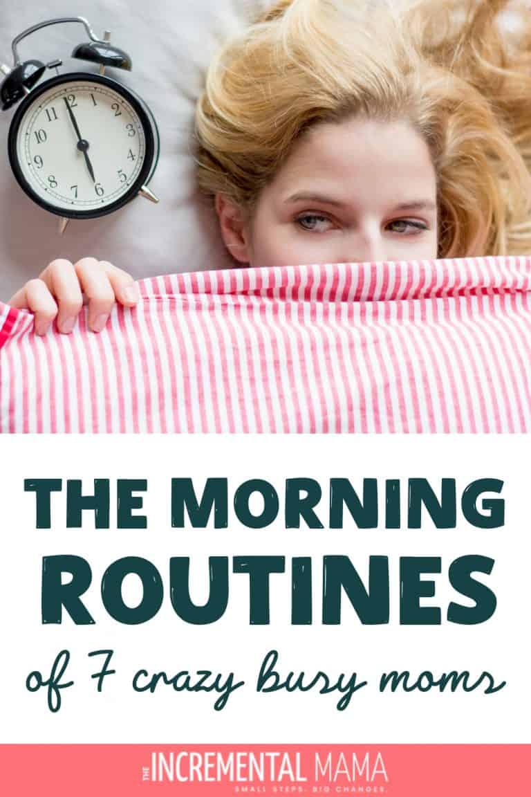 How 7 Busy Moms Rock Their Morning Routines - The Incremental Mama