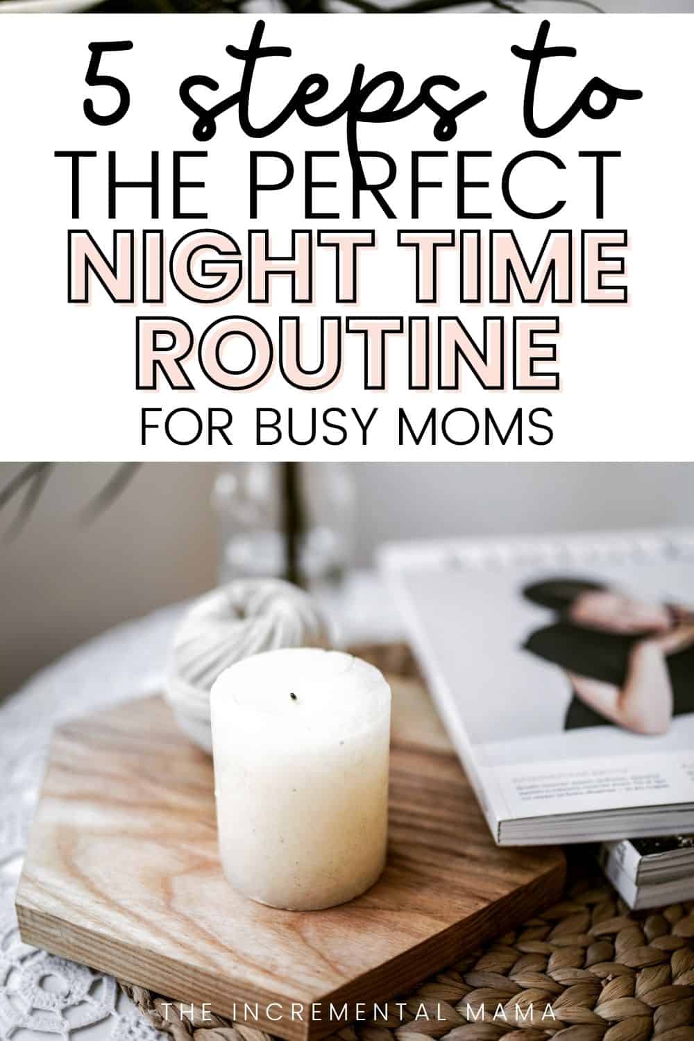 The Perfect Bedtime Routine for Moms + Free Printable