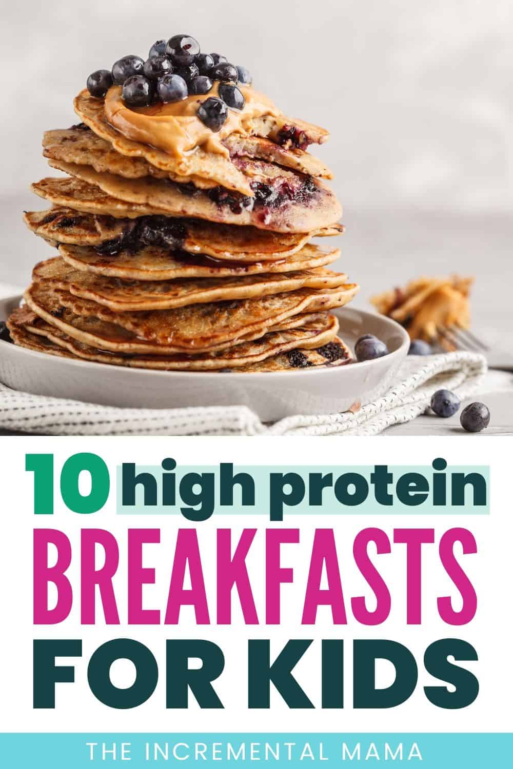 10 Delicious HighProtein Breakfasts Kids Will Love The Incremental Mama