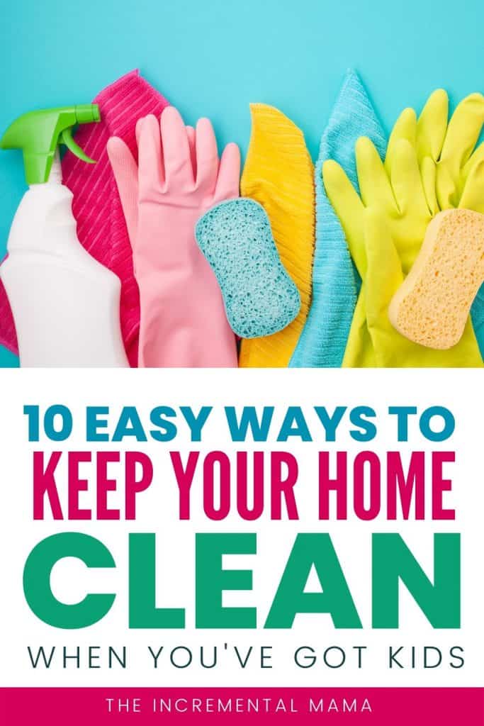 10 Tips for Keeping a Clean House With Kids