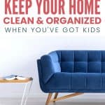 keep a clean house with kids